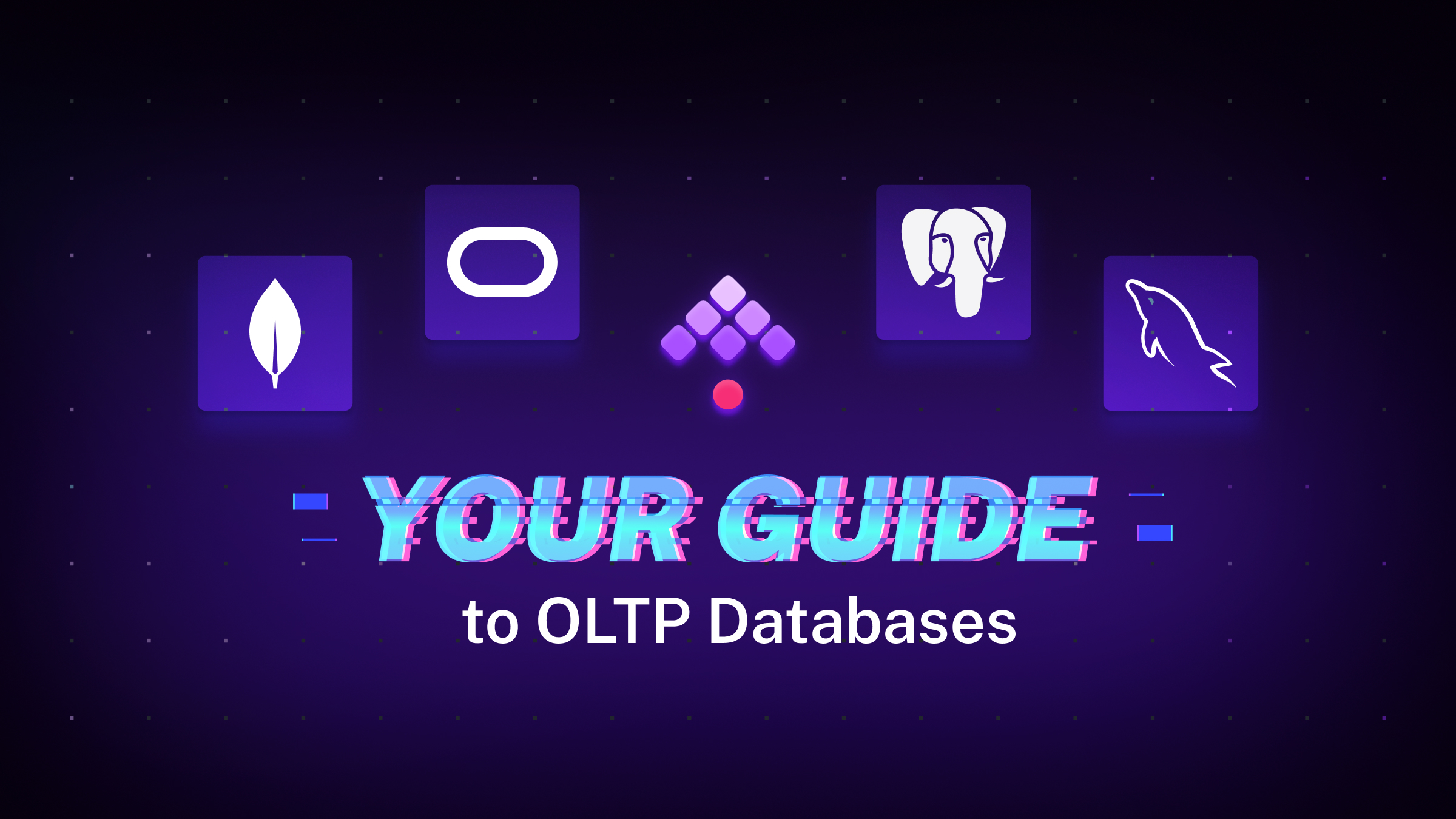 /blogs/2024-03-19-oltp-databases-guide.jpg